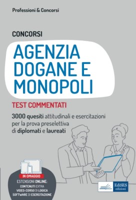 AA.VV. - Test commentati per i Concorsi nell'Agenzia delle Dogane e dei Monopoli (2022)