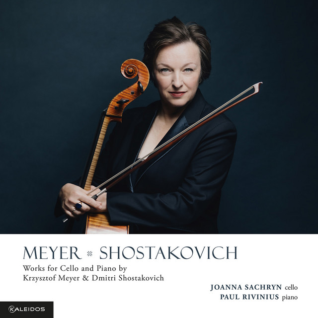 Joanna Sachryn, Paul Rivinius • Meyer & Shostakovich: Works for Cello & Piano (2023)  .flac  48.0 kHz/24 bit