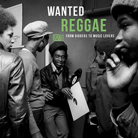 VA - Wanted Reggae: From Diggers To Music Lovers (2017)