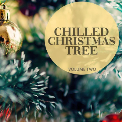 VA - Chilled Christmas Tree Vol. 2 (2018)