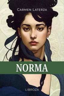 Carmen Laterza - L'amore è un dardo Vol. 3. Norma (2023)