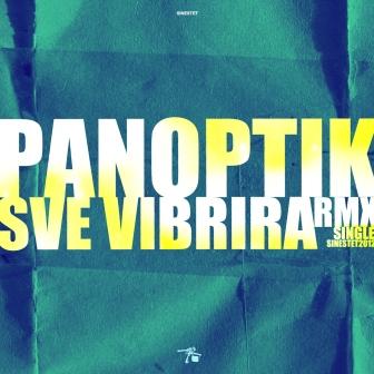 [Slika: Panoptik-Sve-Vibrira-RMXs-folder.jpg]