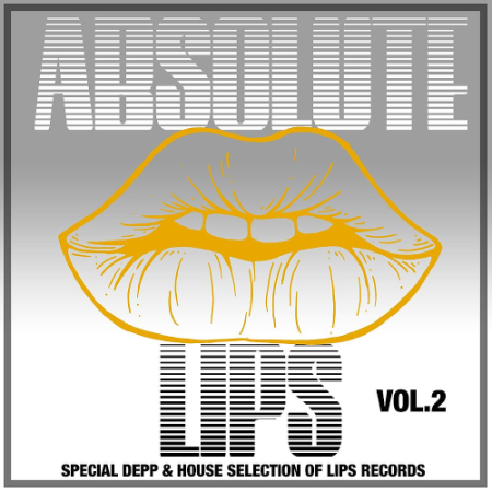 VA - Absolute Lips Vol. 2 (Special Deep & House Selection of Lips Records) (2020)