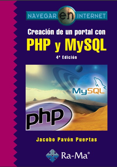 Creación de un portal con PHP y MySQL, 4 Edición - Jacobo Pavón Puertas (PDF + Epub) [VS]
