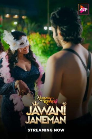 Rangeen Kahaniyan (Jawani Jaaneman) (2025) Hindi Season 18 [ Episodes 01-04 Join] | WEB-DL | 1080p | 720p | 480p | AltBalaji WEB Series | Download | Watch Online