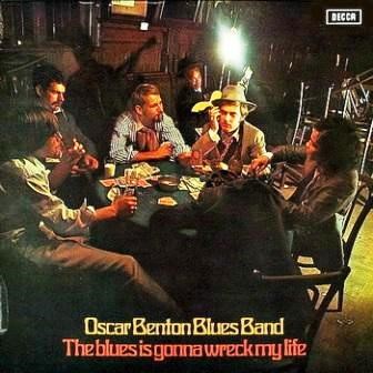 [Slika: Oscar-Benton-69-The-Blues-Is-Gonna-Wreck-folder.jpg]