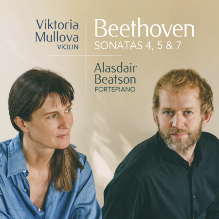 Viktoria Mullova & Alasdair Beatson - Beethoven: Violin Sonatas 4, 5 & 7 (2021)