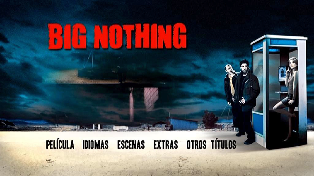 BIG NOTHING MENU - La gran nada (Big nothing) [2006] [Thriller, comedia] [DVD9] [PAL] [Leng. ESP/ENG] [Subt. ESP/ENG]