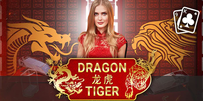 Tips Mudah Menang Besar Di Casino Live Dragon Tiger