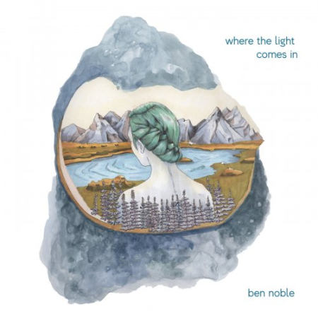 Ben Noble - Where the Light Comes In (2020)