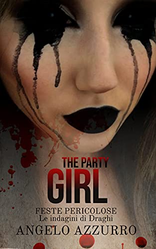Angelo Azzurro – The Party Girl. Feste pericolose (2021)
