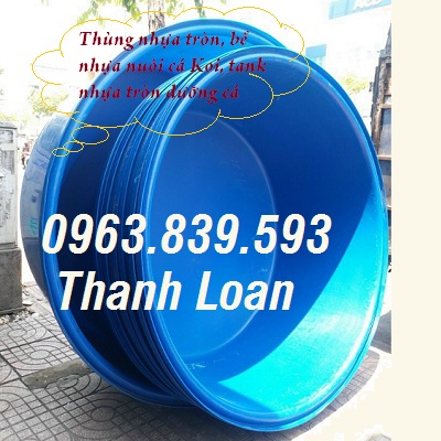 Bán thùng nhựa tròn đựng nước 1000lit giao tận nơi./ 0963.839.593 Ms.Loan Thung-nhua-nuoi-ca-be-nhua-tron-1000l-200l-3000l-moi