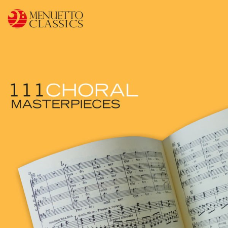 72421c6a 04ee 413f 8f29 f9ad8016f90d - Various Artists - 111 Choral Masterpieces (2018)