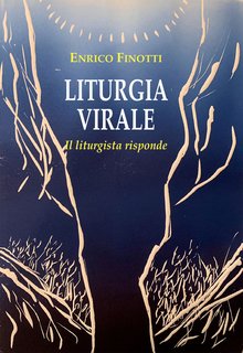 Enrico Finotti - Liturgia virale (2024)