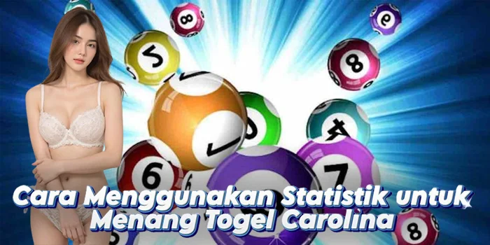 Cara Menggunakan Statistik untuk Menang Togel Carolina