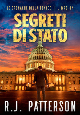 R.J. Patterson - Le Cronache della Fenice Vol. 14. Segreti di stato (2026)