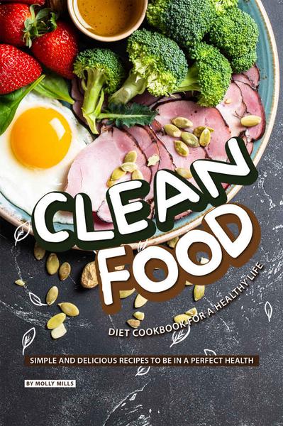 [Kép: Clean-Food-Diet-Cookbook-For-A-Healthy-L...Health.jpg]
