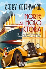 Kerry Greenwood – Morte al molo Victoria (2022)