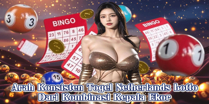 Arah Konsisten Togel Netherlands Lotto Dari Kombinasi Kepala Ekor