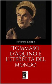 Ettore Barra - Tommaso d'Aquino e l'eternità del mondo (2015)
