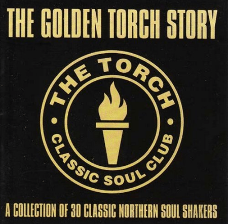 VA   The Golden Torch Story   A Collection Of 30 Classic Northern Soul Shakers (1995)