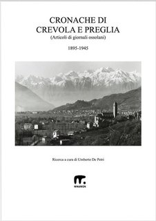 Umberto De Petri - Cronache di Crevola e Preglia. Dal 1895 al 1845 (2024)