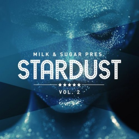 VA - Milk & Sugar Pres. Stardust, Vol. 2 (2020)