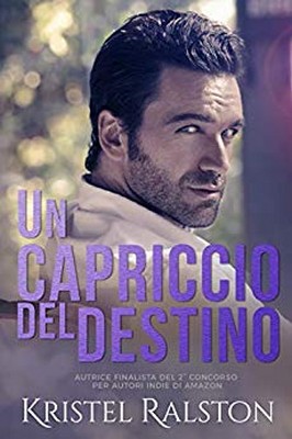 Kristel Ralston - Un capriccio del destino (2019)
