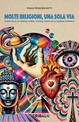Paolo Franceschetti – Molte religioni, una sola via (2025)