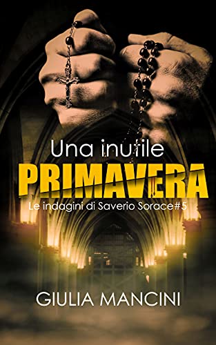 Giulia Mancini – Una inutile primavera (2021)