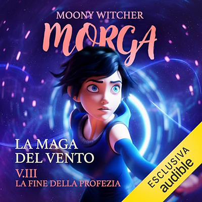 Moony Witcher - La fine della profezia꞉ La maga del vento 3 (2024) (mp3 - 128 kbps)