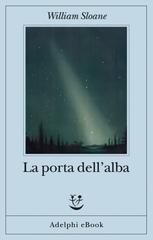 William Sloane – La porta dell’alba (2026)