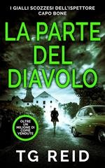 TG Reid – I gialli scozzesi dell’ispettore capo bone Vol. 8. La parte del diavolo (2025) TG Reid – I gialli scozzesi dell’ispettore capo bone Vol. 8. La parte del diavolo (2025)