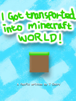 I got transported into Minecraft WORLD! I got transported into Minecraft WORLD!