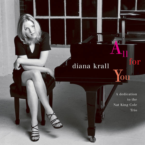 Diana Krall - All For You (A Dedication To The Nat King Cole Trio) (1996 - Vocal jazz) [Flac 24-96]