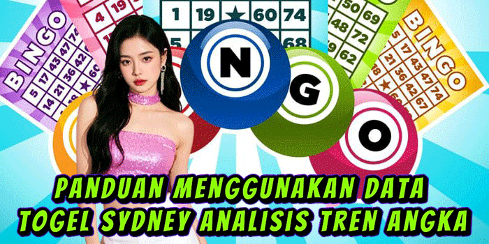 Panduan Menggunakan Data Togel Sydney Analisis Tren Angka