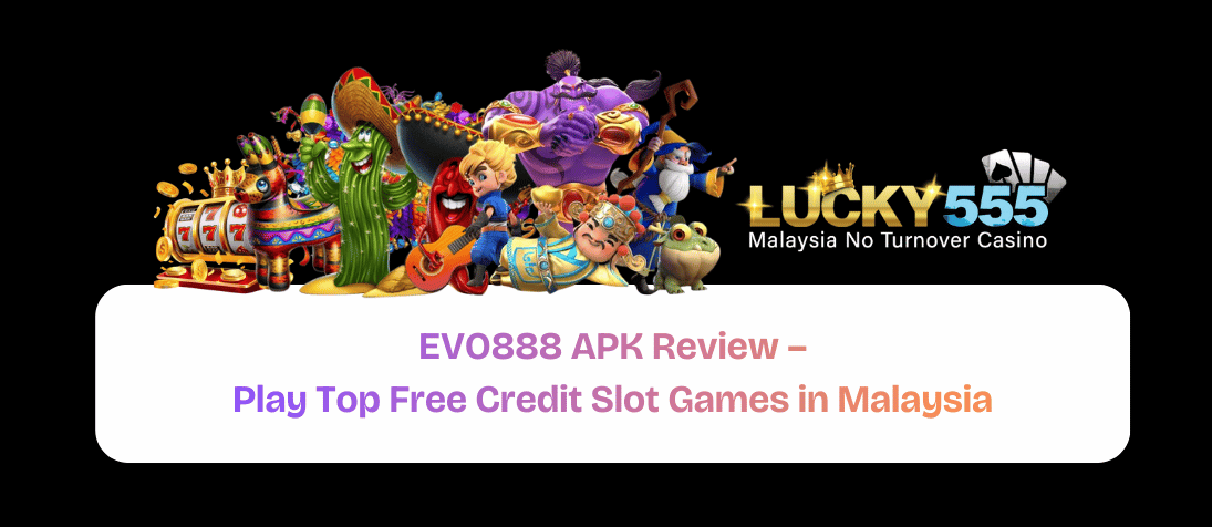 Evo888 apk free credit slot