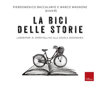 Pierdomenico Baccalario, Marco Magnone – La bici delle storie (2026)