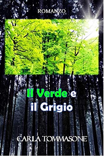 Carla Tommasone– Il verde e il grigio (2021)
