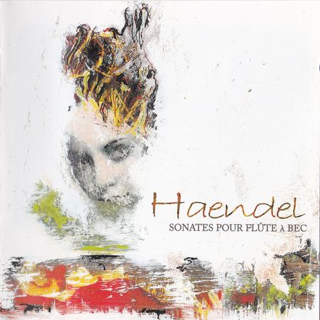Fitzwilliam Ensemble - Handel: Sonates Pour Flute a Bec (2003) [FLAC]