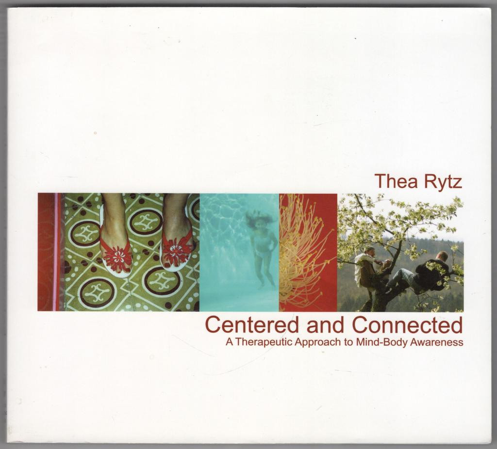 Centered and Connected: A Therapeutic Approach to Mind-Body Awareness