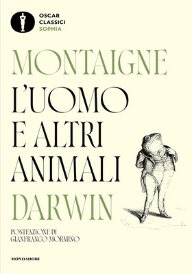 Michel de Montaigne, Charles Darwin – L’uomo e altri animali (2026)