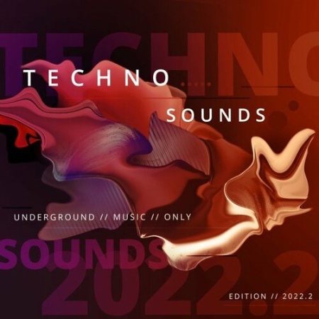 VA - Techno Sounds 2022.2 - Underground Music Only (2022)