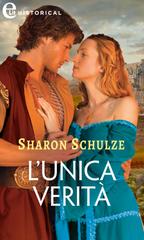 Sharon Schulze – L’Eau Clair Chronicles Vol. 1. L’unica verita (2023)