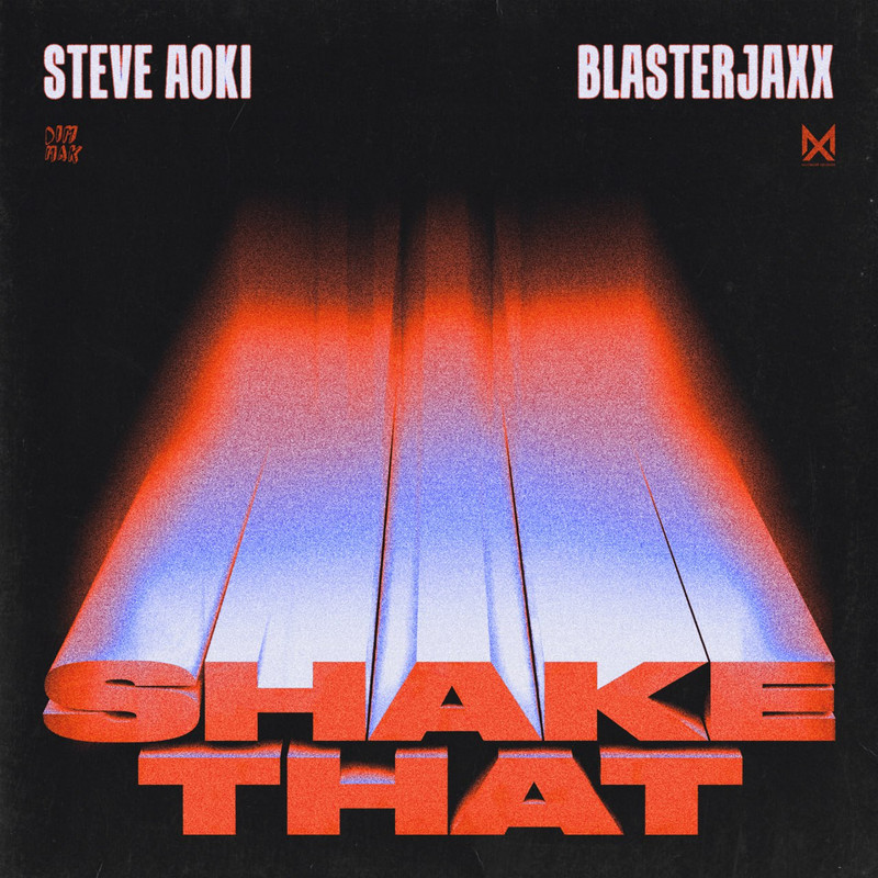 Steve Aoki; Blasterjaxx - Shake That (Extended Mix)