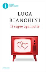 Luca Bianchini – Ti seguo ogni notte (2010)