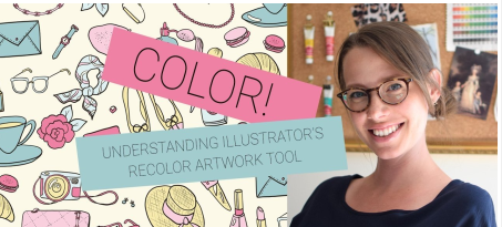 Color: A comprehensive course about creating color palettes & Illustrator's Recolor Artwork Tool