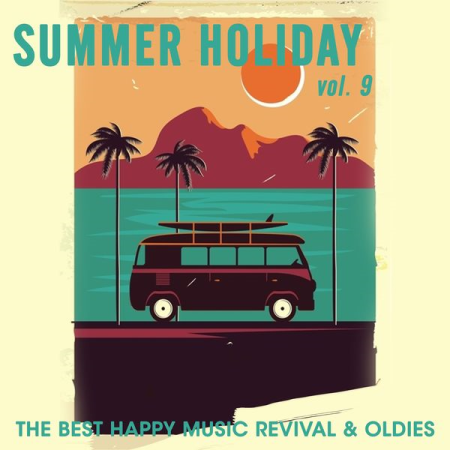 0ee8210c ba94 40f5 a562 42aba8c74199 - Various Artists - Summer Holiday, Vol. 9 (The Best Happy Music Revival & Oldies) (2020)