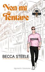 Becca Steele – LSU serie. Non mi tentare (2026)