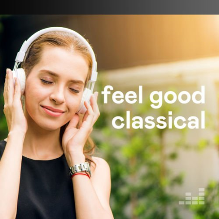 VA - Feel Good Classical (2020)